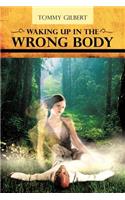Waking Up in the Wrong Body