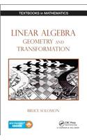 Linear Algebra, Geometry and Transformation