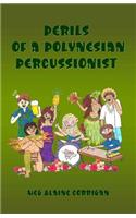 Perils of a Polynesian Percussionist