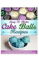 Easy To Make Cake Balls Recipes