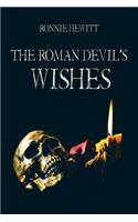 The Roman Devil's Wishes