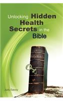 Unlocking Hidden Health Secrets in the Bible: (English)