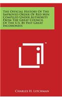Official History Of The Improved Order Of Red Men Compiled Under Authority From The Great Council Of The U.S. By Past Great Incohonees