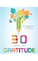 Gratitude Journal for Kids: 30 Days of Gratitude