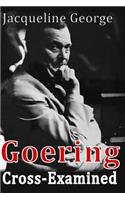 Goering Cross-Examined