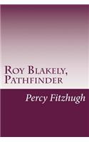 Roy Blakely, Pathfinder