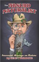 The Absurd Naturalist