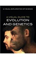 A Visual Guide to Evolution and Genetics: (Visual Exploration of Science)
