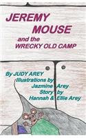 Jeremy Mouse and the Wrecky Old Camp