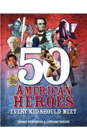 50 American Heroes Every Kid Should Meet, 3rd Edition