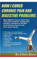 How I Cured Chronic Pain and Digestive Problems