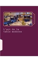 L'art de la table moderne