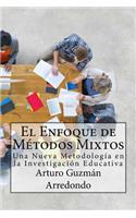 El Enfoque de Métodos Mixtos