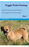 Puggle Tricks Training Puggle Tricks & Games Training Tracker & Workbook. Includes: Puggle Multi-Level Tricks, Games & Agility. Part 1