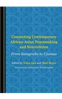 Connecting Contemporary African-Asian Peacemaking and Nonviolence