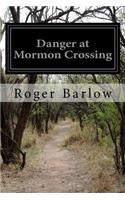 Danger at Mormon Crossing