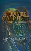 The Haunting of Molly Pickett: A Tale from the Mike-Side