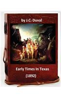 Early Times In Texas. (1892) By