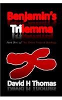 Benjamin's Trilemma