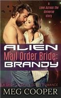 Alien Mail Order Bride: Brandy(Love Across the Universe)