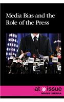 Media Bias and the Role of the Press