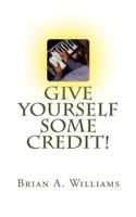Give yourself some credit!