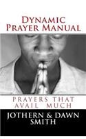 Dynamic Prayer: Prayers That Avail Much