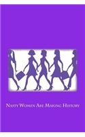 Nasty Women Are Making History: Blank Lined Journal