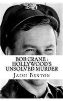 Bob Crane: Hollywood's Unsolved Murder