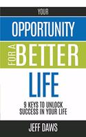 Your Opportunity for a Better Life
