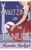 Waltzing on the Danube