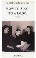 How to Sing to a Dago