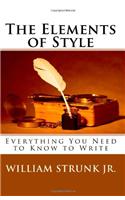The Elements of Style: Everything You Need to Know to Write