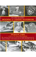 The Prop Builder's Molding & Casting Handbook