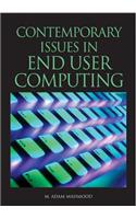 Contemporary Issues in End User Computing