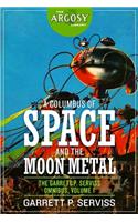 A Columbus of Space and The Moon Metal