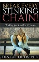 Break Every Stinking Chain!