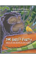 The Bird's Party: Birds of the Tropical Dry Forest