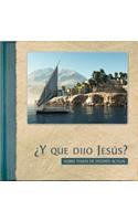 ¿Y Que Dijo Jesús?