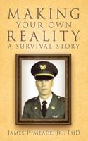 Making Your Own Reality