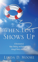 When Love Shows Up