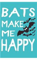 Bats Make Me Happy