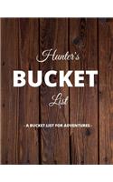 Hunter's Bucket List: A Creative, Personalized Bucket List Gift For Hunter To Journal Adventures. 8.5 X 11 Inches - 120 Pages (54 'What I Want To Do' Pages and 66 'Places
