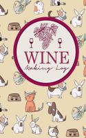 Wine Making Log: (93 Wine Making Log)