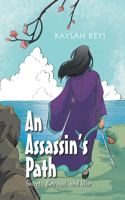 An Assassin's Path: Secrets, Betrayal, and War
