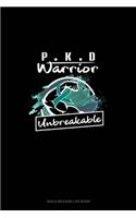 PKD Warrior - Unbreakable: Gas & Mileage Log Book