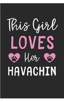 This Girl Loves Her Havachin