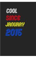 Epic Since January 2015 Notebook Birthday Gift: Lined Notebook / Journal Gift, 120 Pages, 6x9, Soft Cover, Matte Finish