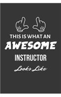 This Is What An Awesome Instructor Looks Like Notebook