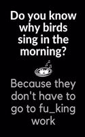 Do You Know Why Birds Sing In The Morning?